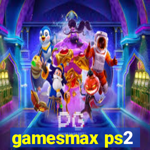 gamesmax ps2